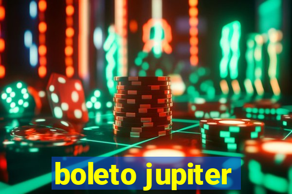 boleto jupiter